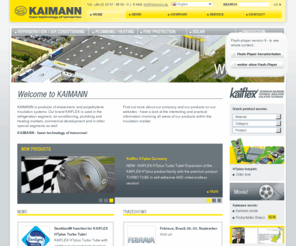 kaimann.de: KAIMANN - foam technology of tomorrow - insulation - foam - insulation material
Company Kaimann is a worldwide producer of elastomeric foam and polyethylen insulation material.