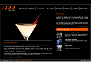 fizzbartenders.com: Fizz Bartenders
Empresa dedicada al catering de cocteleria para eventos, actos de empresa, presentaciones, convenciones, congresos, incentivos, ferias, salones, cumpleaños, bodas, fiestas privadas y cocktails.
