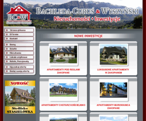 bachledanieruchomosci.pl: BACHLEDA-CURUŚ & WYSZYŃSKI Nieruchomości-Inwestycje - Zakopane - sprzedaż, kupno i wynajem. Oferujemy domy, apartamenty, mieszkania, działki, lokale użytkowe, hotele, pensjonaty. Obrót nieruchomościami.
BACHLEDA-CURUŚ & WYSZYŃSKI Nieruchomości-Inwestycje - sprzedaż, kupno i wynajem. Oferujemy domy, apartamenty, mieszkania, działki, lokale użytkowe, hotele, pensjonaty w Zakopanem i okolicy, w Polsce oraz za granicą (USA, Niemcy), obrót nieruchomościami.