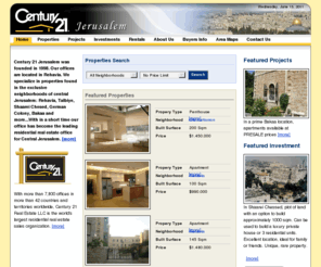 century21jerusalem.com: Jerusalem Real Estate
Century 21 Jerusalem specializes in properties founded in the most exclusive neighborhoods of central Jerusalem, Holds a large variety of different properties, investments, productive properties, building plots, professional and experienced agents.