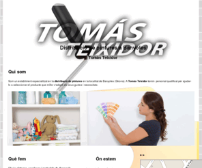 tomasteixidor.com: Distribución de pinturas Banyoles. Tomás Teixidor
Desde 1933 distribuimos pinturas, barnices y materiales de droguería. Contacte con nosotros. Tlf. 972 580 008.