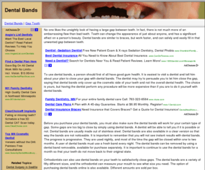 dentalbands.com: Dental Bands -- Better than Braces
Save yourself the pain and expense of braces with disposible dental bands.