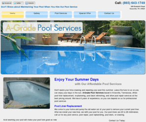 knoxvillepoolservices.com: Pool Services, Pool Decks | Knoxville, TN
A-Grade Pool Services based in Knoxville, Tennessee, offers pool liner replacement, re-plastering, and pool repair with the best pricing around.
