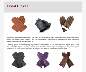 linedgloves.com: Lined Gloves | Cashmere, Fur, Fleece and Leather Lined Gloves
Lined Gloves - Find a great variety of fur, cashmere, fleece, and leather lined gloves for men and women.