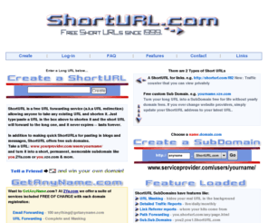 shorturl.com: shortURL.com - free short URL redirect with no ads!
Free URL redirection service (also known as URL forwarding). Register a free subdomain name and redirect it to your existing URL! No ads, loaded with url redirect features.