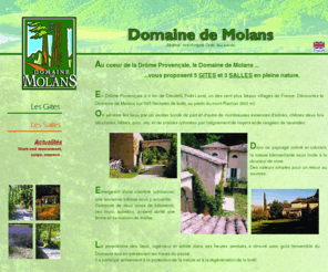 domainedemolans.com: GITES EN DROME PROVENCALE - DOMAINE DE MOLANS - POET LAVAL - GITES - SALLES
Le Domaine de Molans, Poët-Laval, gîtes et salles en pleine nature.