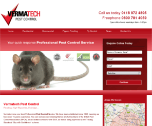 vermatechpestcontrol.co.uk: Pest Control Reading, Wasps, Fleas, High Wycombe, Uxbridge
Vermatech Pest Control - Services include wasps nest removal, control of fleas & more in Reading, High Wycombe, Uxbridge & surrounding areas