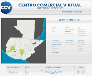 ccv.com.gt: CCV | centro comercial virtual
CCV | Centro Comercial Virtual es un sistema de negocios y de referencia que reúne y agrupa redes de empresas, redes de negocio y redes de usuarios , CCV ha venido impulsando la este tipo de agrupaciones con el solo objetivo de que las partes involucradas tengan mejores condiciones de hacer Negocio. De manera que lo compradores obtengan mejores  precios,  ofertas exclusivas por medio de esta canal, promociones de empresa a redes de compradores o de empresa a empresa, con esto creamos la relación entre un fabricante  y el distribuidor y también entre el distribuidor y el comercio minorista o el consumidor final 