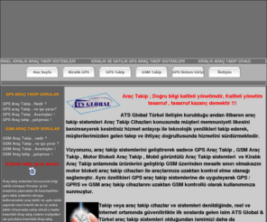 gpstakip.net: Gps ve Gsm kumandalı Araç Takip Sistemleri | Aracım Nerede | Araç Takip 
Cihazı | uzaktan kontrol | araç takip sistemi | uzaktan araç kontrol | uzaktan 
takip oto alarm sistemi | hırsız alarmı | arac takip | gps takip | araç takibi |
Aracım nerede? Global GPS plus Araç Takibi ile aracınızın istem dışı kullanıldığında uzaktan GPRS Kumanda üzerinden durdurabilirsiniz. Global GPS araç sistemi ile Uzaktan Takip ve kumanda  sistemleri hizmetinizde Aracım nerede? GSM Araç Takip Sistemi, GSM Takip, Araç takip, Araç takip sistemi, Araç takip sistemleri, Araç takip cihazı, Navigasyon, Güvenlik sistemleri, gps takip, gsm takip, uydu takip, oto alarm, turkcell, avea, vodafon