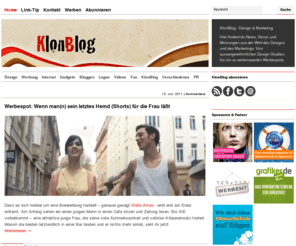 klonblog.com: KlonBlog - der Marketing und Designblog
News, Storys und Meinugen aus der Welt des Designs und Marketings. Werbekampagnen, Design-Studien, Logos, Werbespots, und vieles mehr.