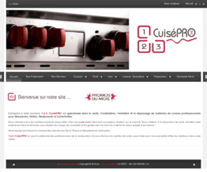 123cuisipro.com: 1.2.3.CuisiPRO : Vente, Installation, Entretien & Depannage de materiels pour Cuisine Professionnelle CHR
1.2.3.CuisiPRO : Vente, Installation, Entretien et Depannage de materiels de cuisine professionnelle pour Brasseries, Hotels, Restaurants & Collectivites