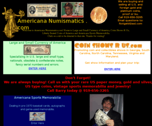 americananumismatics.com: Americana Numismatics Home
Americana Numismatics, home to Large and Small Currency of America, Coin Shows R Us.com, and Americana Sports Memorabilia.