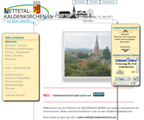 kaldenkirchen.biz: Kaldenkirchen24.de - Startseite
Die Stadteilseite aus Nettetal-Kaldenkirchen. Zu erreichen über Nettetal-Kaldenkirchen.de, Kaldenkirchen24.de, KAKI24.de