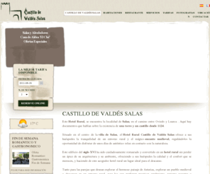 hotelcastillovaldesalas.com: Castillo de Valdés Salas - Castillo de Valdes-Salas | Hotel Rural en Asturias | Espana
Hotel rural Asturias. Ofrece a los huéspedes  la tranquilidad de un entorno rural y un mágico encanto medieval.ideal para turismo rural en Asturias, parejas que buscan reposo ó actividades de senderismo, y para peregrinos