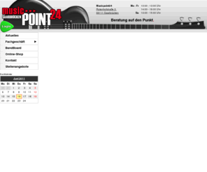 musikpoint24.net: Musicpoint 24 Saarbrücken
Musicpoint 24 bietet viele interessante Angebot rund um Gitarren, Keyboards und Verstärker. Außerdem bietet das BandBoard die Möglichkeit ihre Band ins rechte Licht zu bringen. Besuch uns!