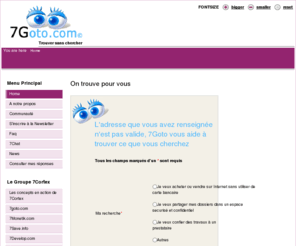 7goto.com: On trouve pour vous
Service de recherche d'informations en ligne gratuit. Trouver sans chercher