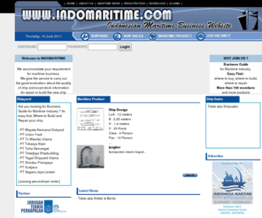 indomaritime.com: INDOMARITIME.COM - Indonesian Maritime Business Website
Business Guide for Maritime Industry. Where to buy, where to build, where to repair. More members and more products.