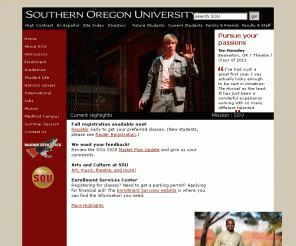 sou.edu: SOU : Southern Oregon University
Located in the foothills of the Siskiyou Mountains, Southern Oregon University offers both a picturesque setting and a challenging academic environment.