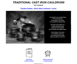 witchabilia.com: Traditional Cast Iron Cauldrons
Witchabilia supplies cast iron cauldrons for pagan rituals and a different cooking method.