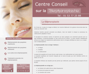 blepharoplastie.com: Blépharoplastie : Paupières supérieures et inférieures
La blépharoplastie corrige chirurgicalement la fatigue, l'hérédité et le vieillissement des paupières supérieures et inférieures.