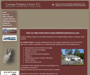 conwaypodiatry.com: Conway Podiatry Center :: Welcome
Conway Podiatry Center :: State-of-the-art facility dedicated to the diagnosis & treatment of foot disorders