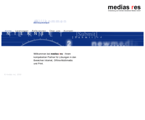 mediasres.com: Willkommen - medias res GmbH - München
Willkommen bei medias res - Ihrem kompetenten Partner für Lösungen in den Bereichen Internet, Offline-Multimedia und Print.