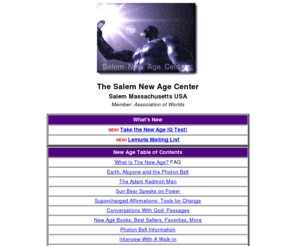 newage.ac: Salem New Age Center - Salem Massachusetts
Metaphysics - Ascension - Lightwork. A metaphysical, spiritual new age 
site dedicated to sharing important, timely new age information. Free monthly new age e-mail newsletter.