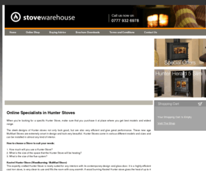 stovewarehouse.co.uk: Hunter Stoves, Multi Fuel Stoves, Wood Burning Stoves, Stoves
Online Stove store specialising in Hunter Stoves, Multifuel Stoves and Woodburning Stoves