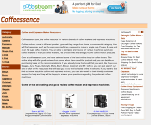 coffeessence.com: Coffee Maker - Coffee, Cappuccino and Espresso Machines Resources
Compare and review discount coffee and espresso makers from reliable manufacturers.