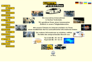 cross-karts.com: Turbolader.de - Hompage der Firma Powerline
Wir bieten Ihnen eine Riesenauswahl an Produkten bzw. Dienstleistungen rund um die Themen Turbolader und Chiptuning. Zu unseren Leistungen gehören: Austausch, Instandsetzung und Überholen von gebrauchten Turbolader.