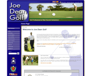 joedeangolf.com: Golf ,  Lessons , clinics , Golf holiday's , Costa Blanca .
Joe Dean, Golf: Golf professional, Real Club de Golf Campoamor, Orihuela Costa, Learn to play golf, Golf clinics, Lessons, tuition and instruction, Golf Holidays, Torrevieja, Orihuela Costa, Costa Blanca Spain