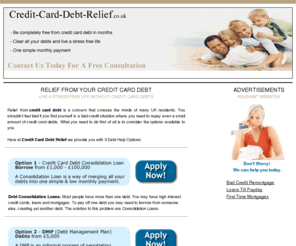 credit-card-debt-relief.co.uk: Credit Card Debt Relief - Write Off Credit Card Debts
Credit Card Debt Relief made easy. Free yourself from Credit Card Debts with our Unique Range of Debt Solutions. Expert and Confidential Advice.