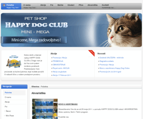 happydog-club.com: Happy Dog Club - Pet shop Beograd
Happy Dog Club. Pet Shop. Hrana i dodatna oprema za vašeg kućnog ljubimca... Psi, mačke, glodari, ptice itd.