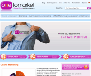 onetomarket.de: Online marketing Agentur Suchmaschinen Marketing, Suchmaschinen Optimierung Onetomarket
Onetomarket is een leidend en innovatief online marketing bureau gespecialiseerd in zoekmachine marketing sinds 1999.