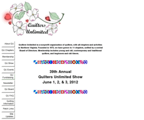 quiltersunlimited.org: Welcome to Quilters Unlimited in Northern Virginia
The entry page to Quilters Unlimited's web site. Find membership, events, newsletter, and quilting information.