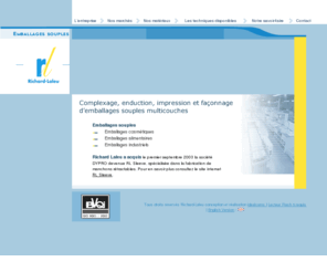 richard-laleu.net: Richard-Laleu - Emballages souples
Emballages souples pour l'industrie cosmetique, alimentaire...