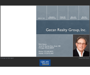 gecanrealty.com: Gecan Realty Group, Inc. - Nick Gecan - Chicago, Illinois
Gecan Realty Group, Inc. - Nick Gecan - Chicago, Illinois