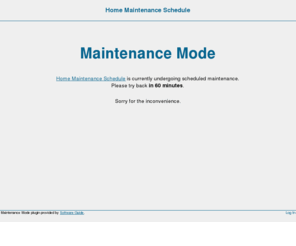 homemaintenanceschedule.com: Home Maintenance Schedule » Maintenance Mode
Free printable Home Maintenance Checklists