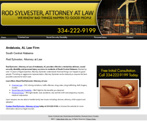 rodsylvesteratty.com: Law Firm Andalusia, AL - Rod Sylvester, Attorney at Law
Free initial consultation. Rod Sylvester Attorney at Law provides criminal law, social security disability, and personal injury. 334-222-9199.