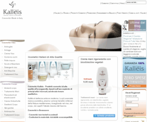 kalleis.biz: Cosmetici Viso Corpo Capelli - Vendita Prodotti Cosmetici Online - Creme Solari - Antimacchie | Kallèis
Cosmetici Kallèis - Vendita online di prodotti cosmetici italiani di alta qualità con principi attivi concentrati in formule efficaci e con tolleranza massima.