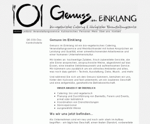 genussimeinklang.de: Genuss im Einklang: Home
Genuss im Einklang, biovegetarischer Gastronomie-, Catering- und Veranstaltungsservice. Genuss im Einklang, biovegetarischer Gastronomie-, Catering- und Veranstaltungsservice