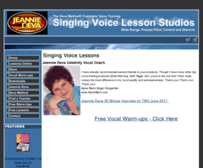 jeanniedevavoicestudios.com: Singing Voice Lessons Online or Vocal Coaching with Jeannie Deva.
Singing Lessons Online or Vocal Coaching at Jeannie Deva Los Angeles Voice Studios help You Expand Vocal Range, Tone and Stamina.