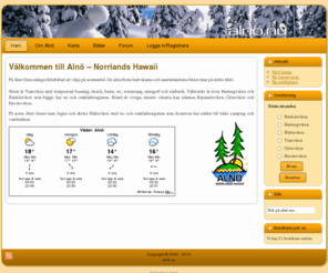 alno.nu: alnö.nu
alnö.nu är webbplatsen för företagare, boende och turister på Alnö - Norrlands Hawaii!