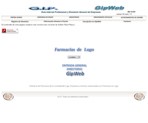 farmaciadelugo.com.es: Farmacias de Lugo - Farmacias de Lugo - GipWeb - farmaciadeLugo.com.es
Directorio de Farmacias de la provincia de Lugo. Empresas y servicios relacionados con Farmacias en de Lugo, buscar en farmaciadelugo.com.es