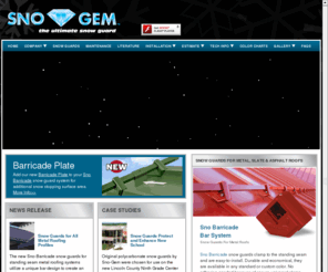 sno-gem.com: Snow Guards for Metal Roofs, Copper Roofs, Slate Roofs, Asphalt Roofs and Standing Seam Roofs
Sno-Gem Snow Guards include Clamp On and Deck Mount Bar Retention systems plus Metal and Plastic diamond guards for all metal roof profiles.