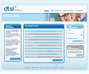 groupedlsi.com: CDI, CDD, Intérim - toutes les offres d'emploi du Groupe DLSI
Groupe DLSI - L'energie de vos emplois: Interim, Travail Temporaire, Offres d'emploi, Recrutement CDD, CDI.