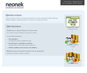 neonek.com: Neonek - Expertos en marketing en Internet que generan resultados
Servicio de internet, desarrollo de sitios web, marketing y publicidad online.
