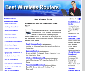 wireless-router-setup.com: Best Wireless Router - Best Wireless Router
The best wireless router for your network at home or business? Free information and tips about wireless routers, wireless router setup, wireless router security and wireless router reviews.