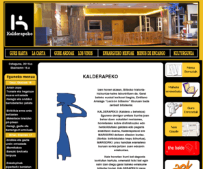 kalderapeko.com: KALDERAPEKO :: Euskal Kultur gunea
Kalderapeko, euskal kultur gunea Bilbon. Eguneko menuak, gaueko menuak, enkarguzko menuak, asteburuetako menuak, ...