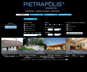 pietrapolis.fr: immobilier Lyon, Nimes, Villefranche-sur-saone, Villars-les-dombes, Aigues-mortes | Pietrapolis
Pietrapolis - Le plus grand choix de biens à la ventes et à la location. Achat à Lyon, Nimes, Vente à Villefranche-sur-saone, Vendre à Villars-les-dombes, Acheter à Aigues-mortes...